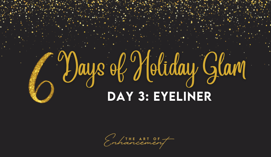 6 Days Of Holiday Glam Day 3 –  Eyeliner