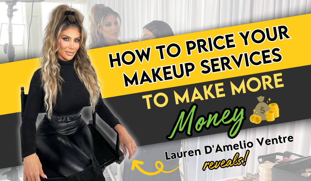How To Price Your Makeup Services To Make More Money